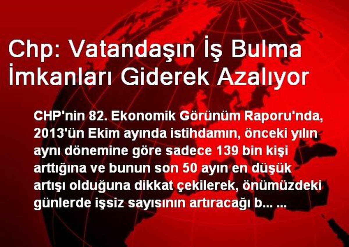Chp: Vatandaşın İş Bulma İmkanları Giderek Azalıyor