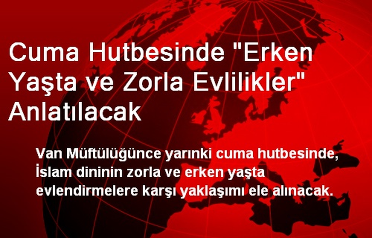 Hutbede "Erken Yaşta ve Zorla Evlilikler" Anlatılacak