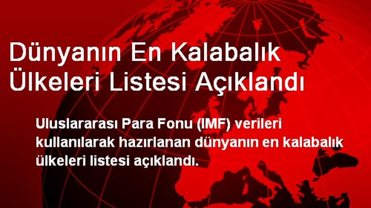 Dünyanın En Kalabalık Ülkeleri Listesi Açıklandı
