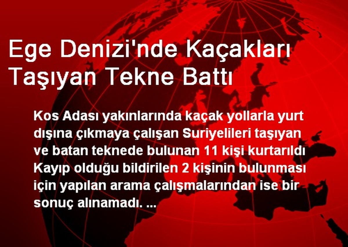 Ege Denizi\'nde Kaçakları Taşıyan Tekne Battı