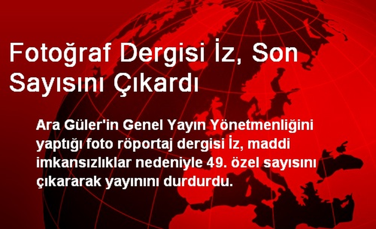 Fotoğraf Dergisi İz, Son Sayısını Çıkardı