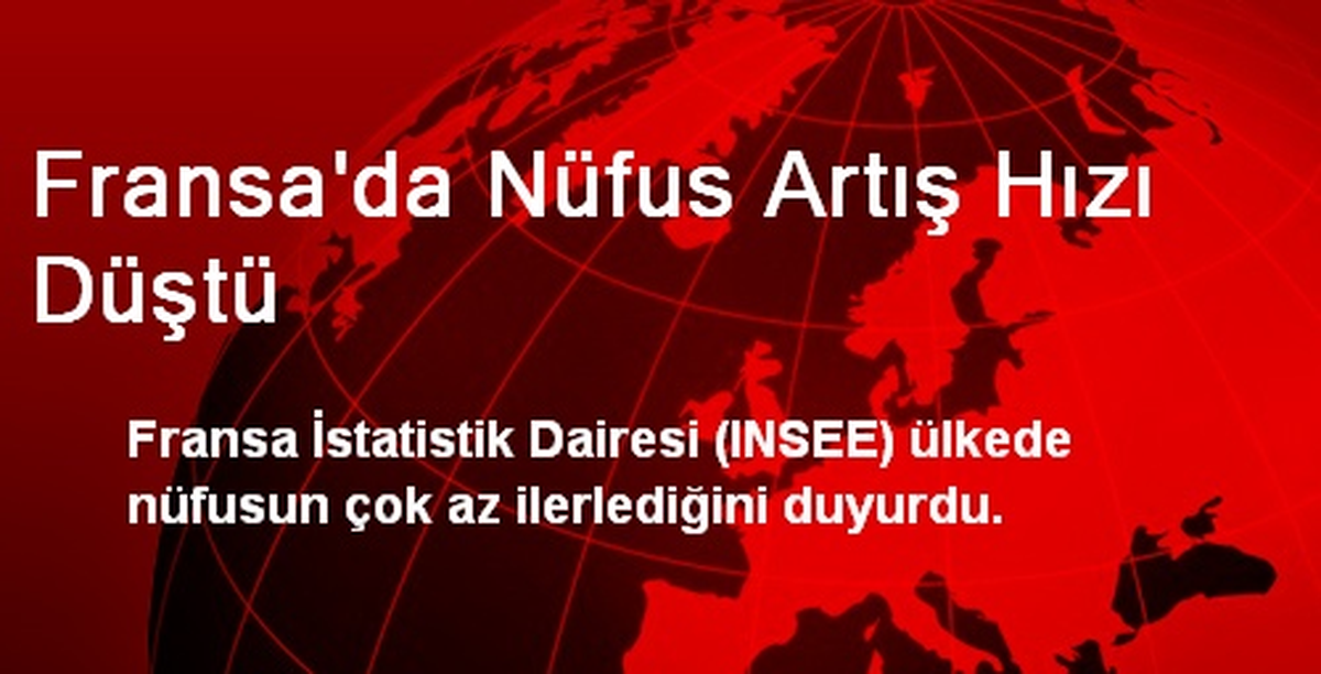 Fransa'da Nüfus Artış Hızı Düştü