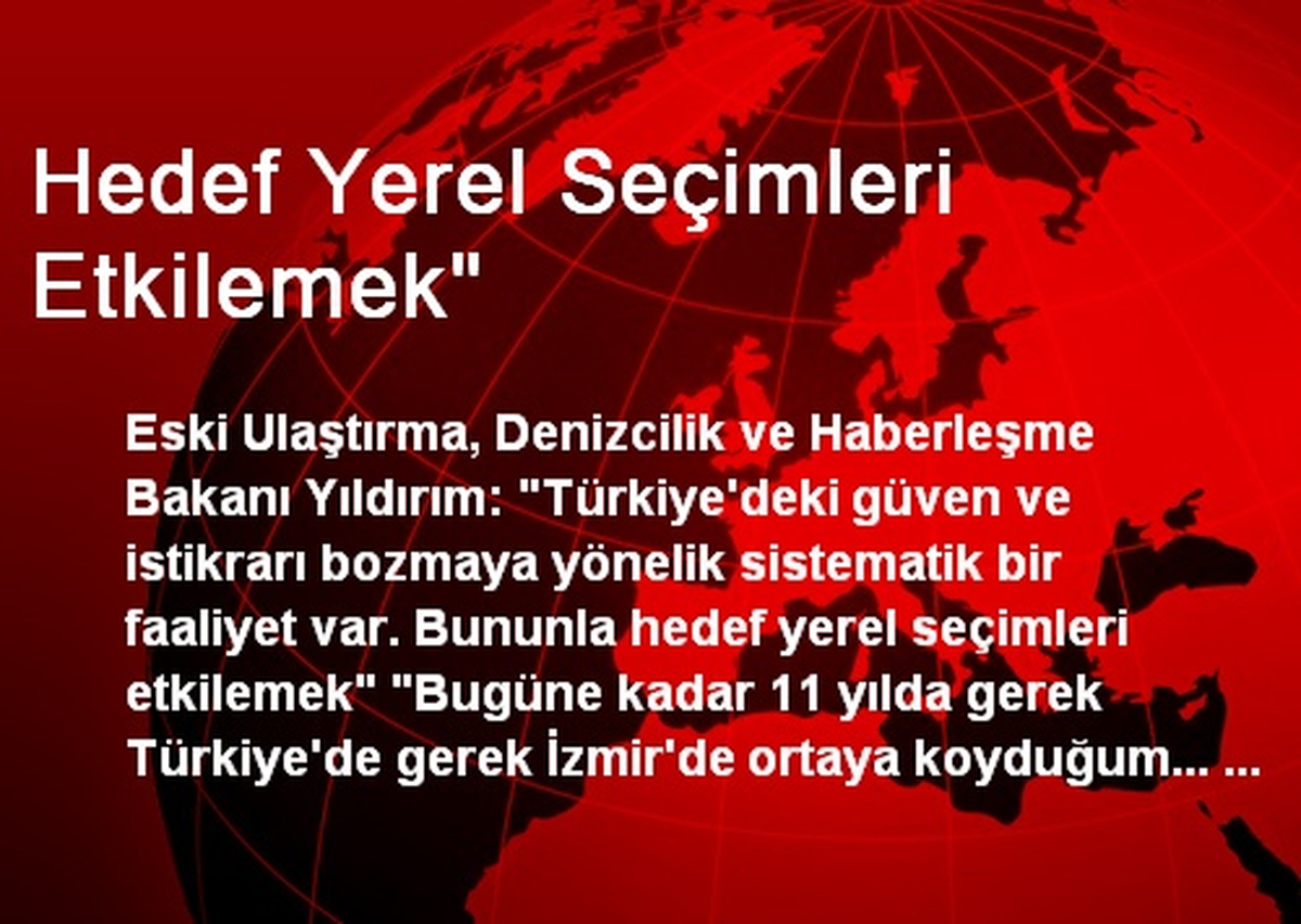 "Hedef Yerel Seçimleri Etkilemek"