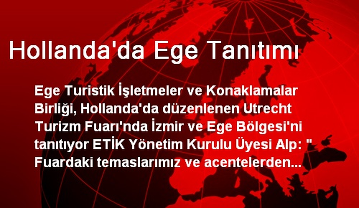 Hollanda\'da Ege Tanıtımı