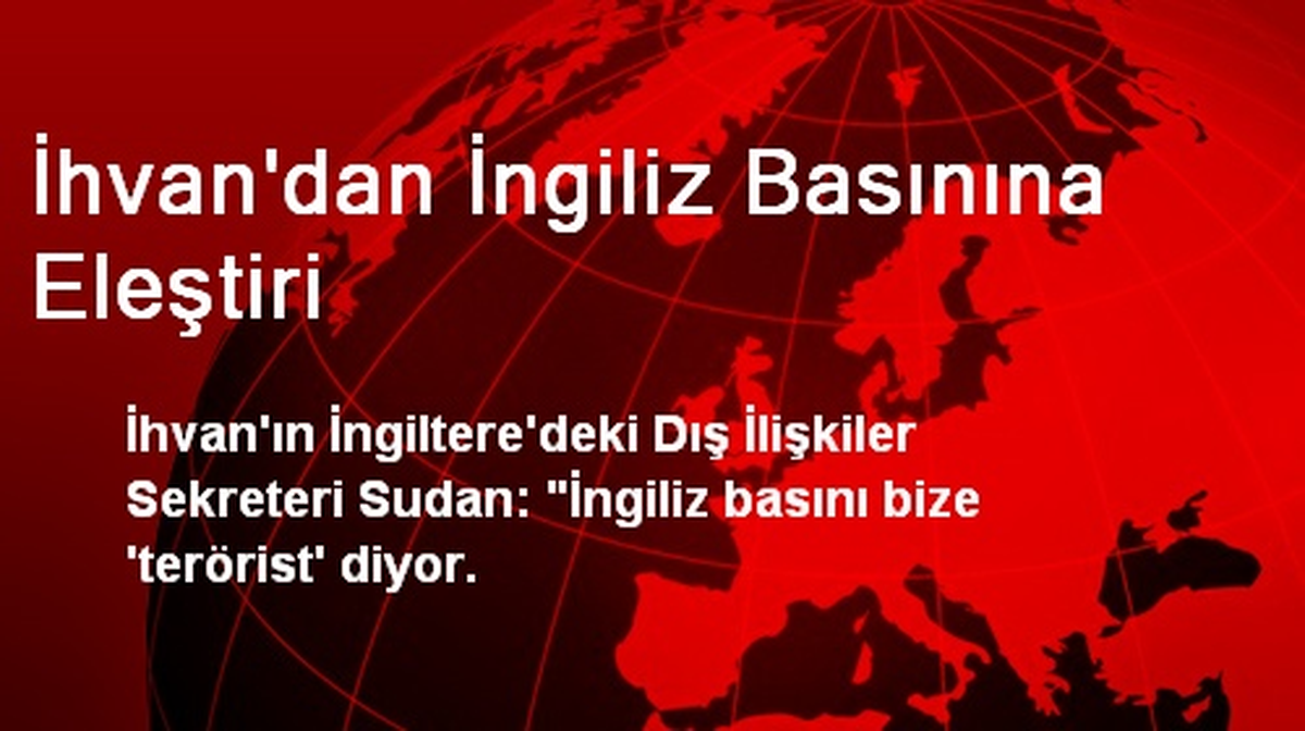 İhvan\'dan İngiliz Basınına Eleştiri