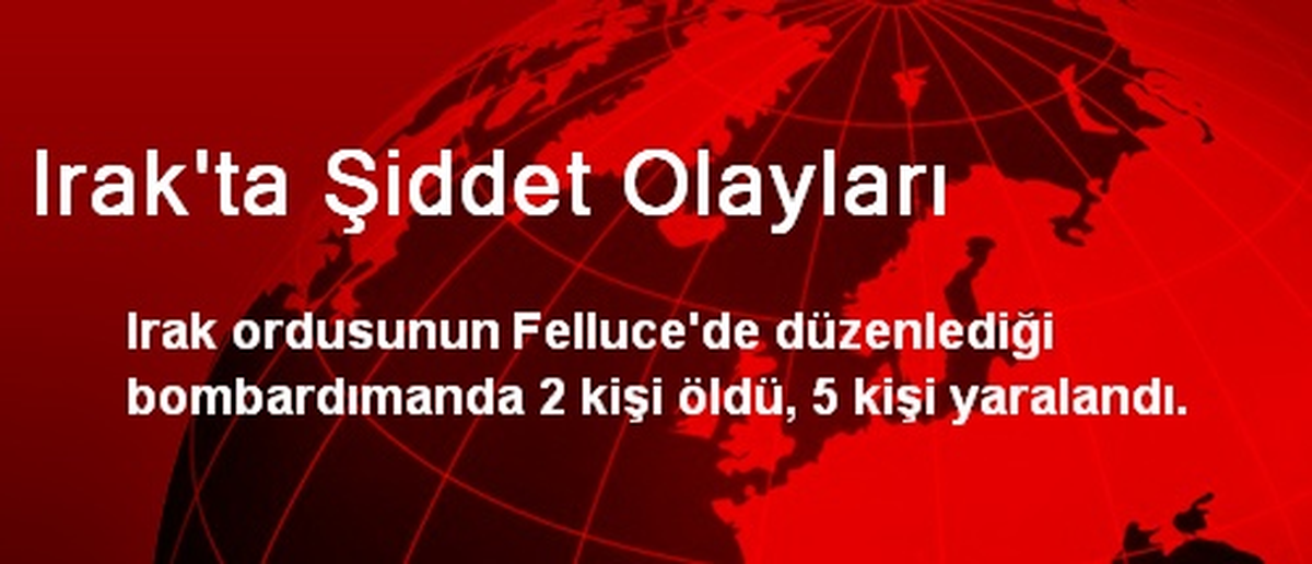 Felluce\'de Bombalı Saldırı: 2 Ölü, 5 Yaralı