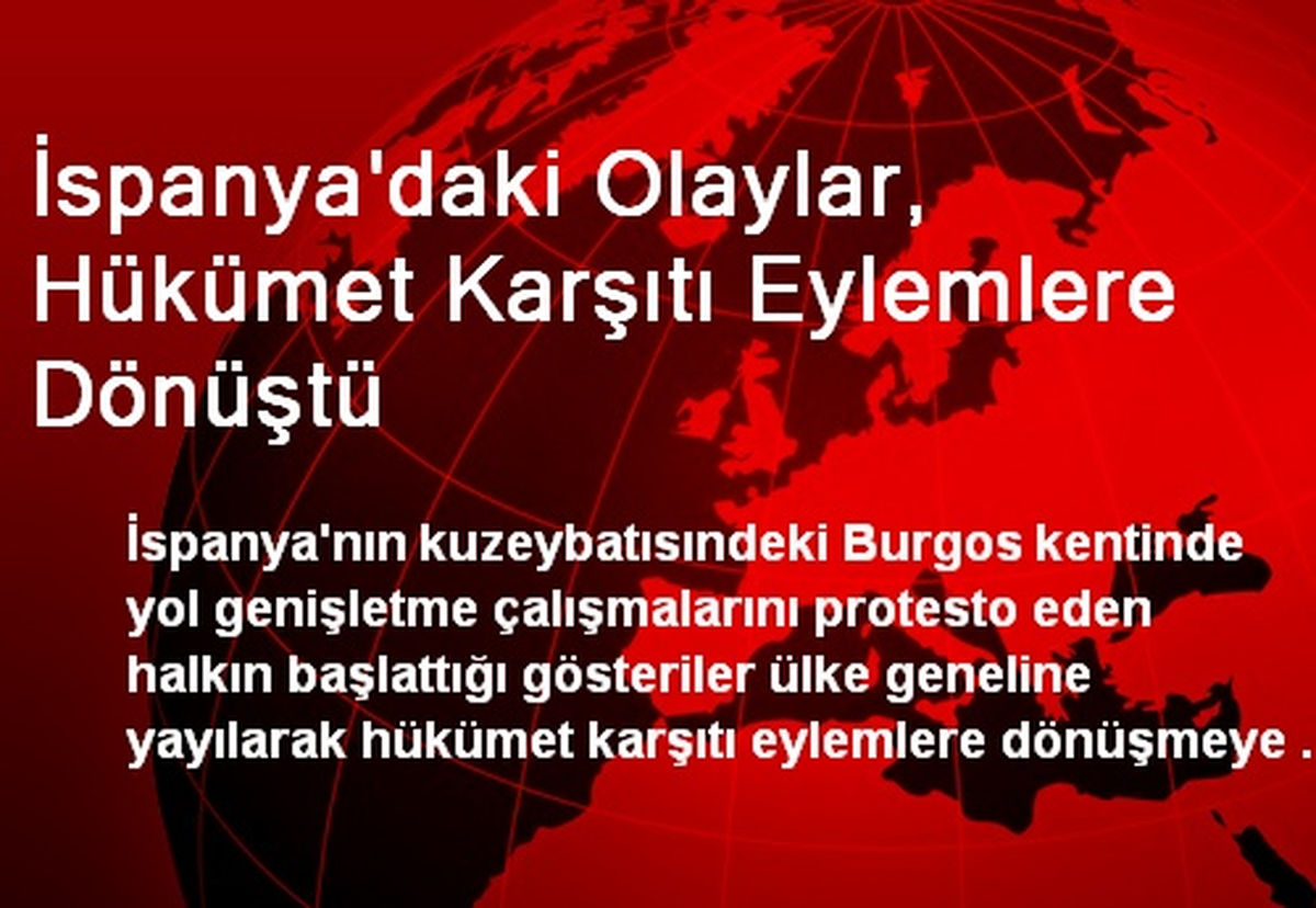 İspanya\'daki Olaylar, Hükümet Karşıtı Eylemlere Dönüştü