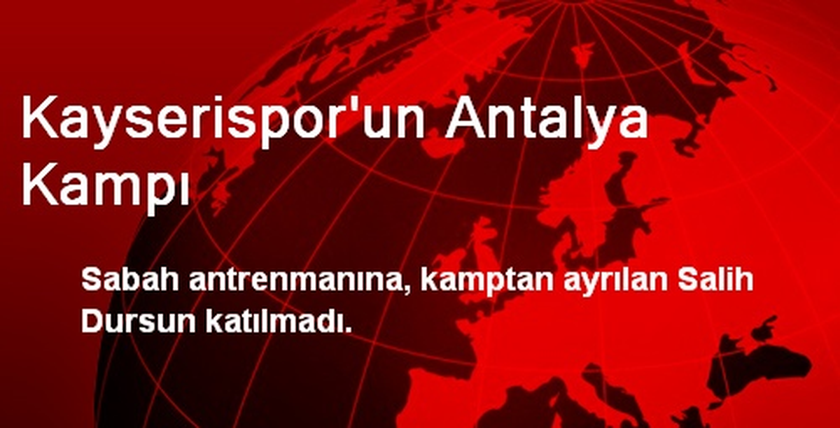 Kayserispor\'un Antalya Kampı