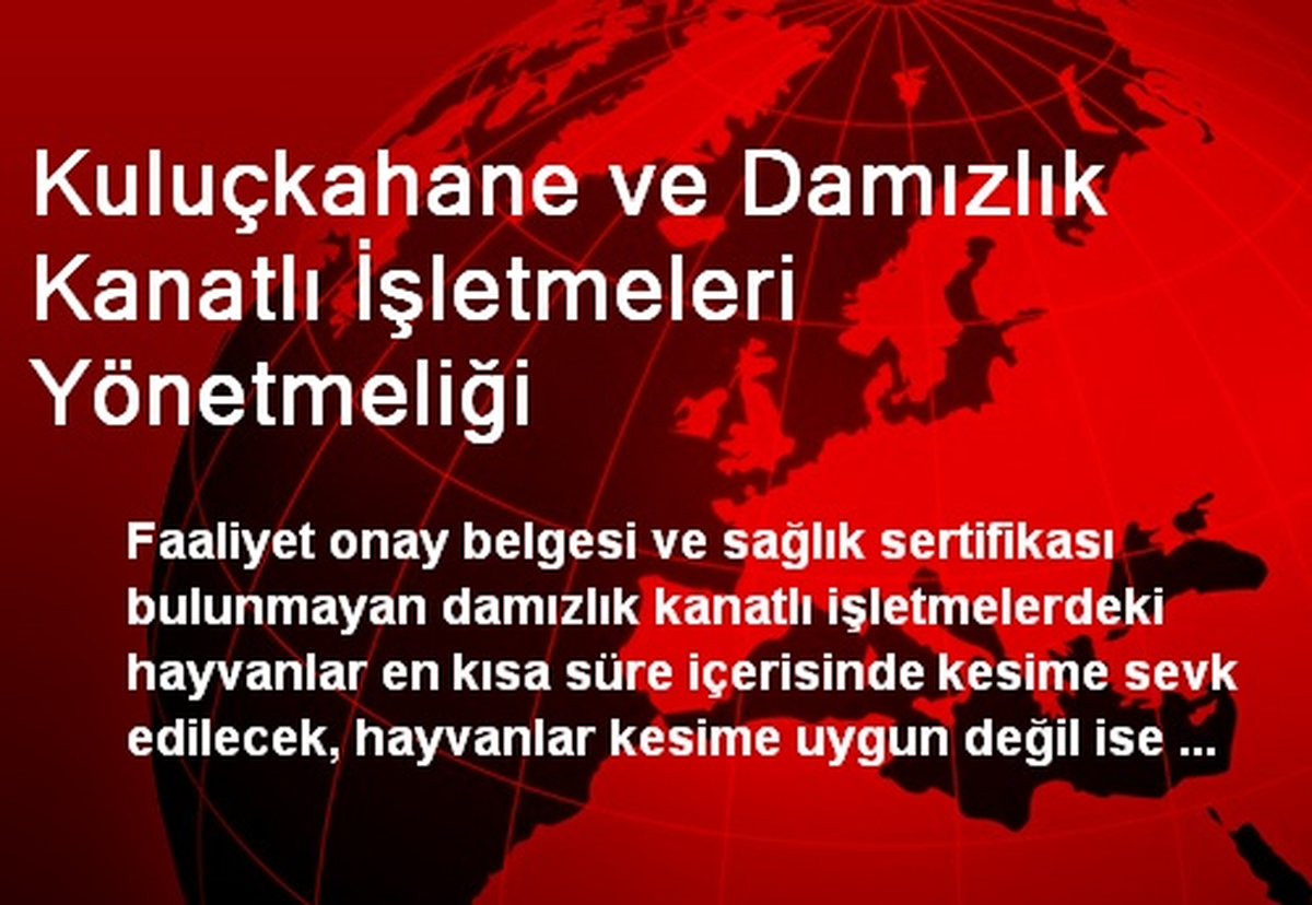 Kuluçkahane ve Damızlık Kanatlı İşletmeleri Yönetmeliği