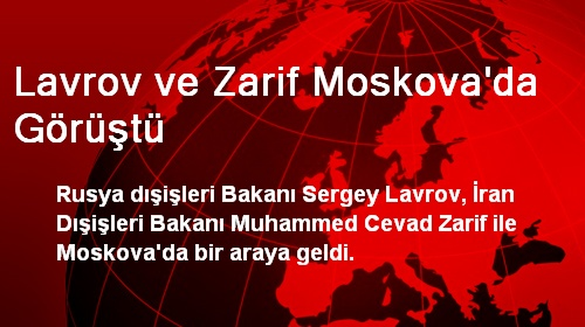 Lavrov ve Zarif Moskova\'da Görüştü