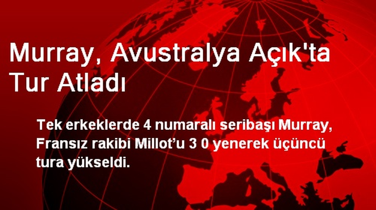 Murray, Avustralya Açık\'ta Tur Atladı