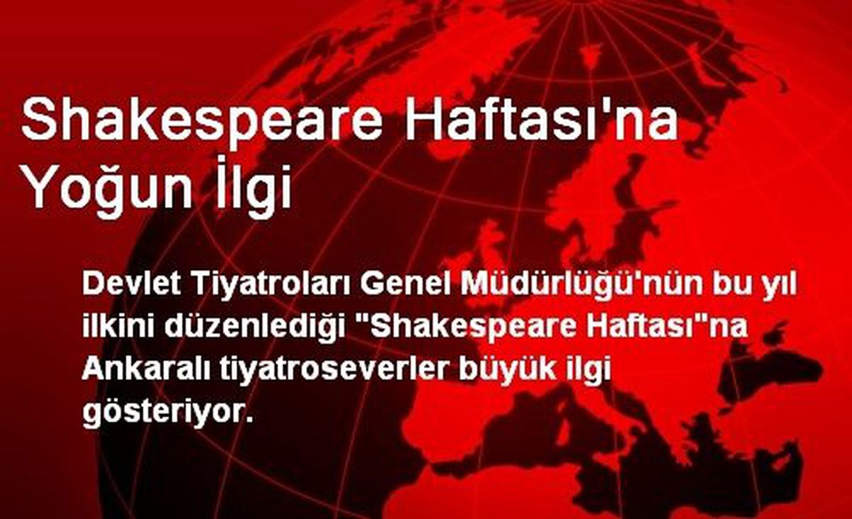 Shakespeare Haftası\'na Yoğun İlgi