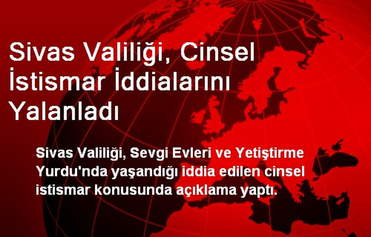 Sivas Valiliği, Cinsel İstismar İddialarını Yalanladı