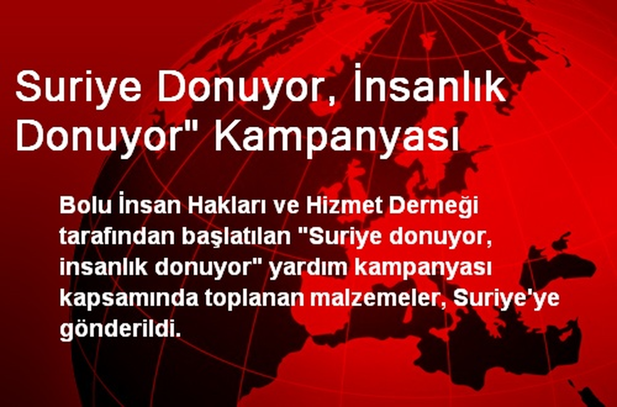 Suriye Donuyor, İnsanlık Donuyor" Kampanyası