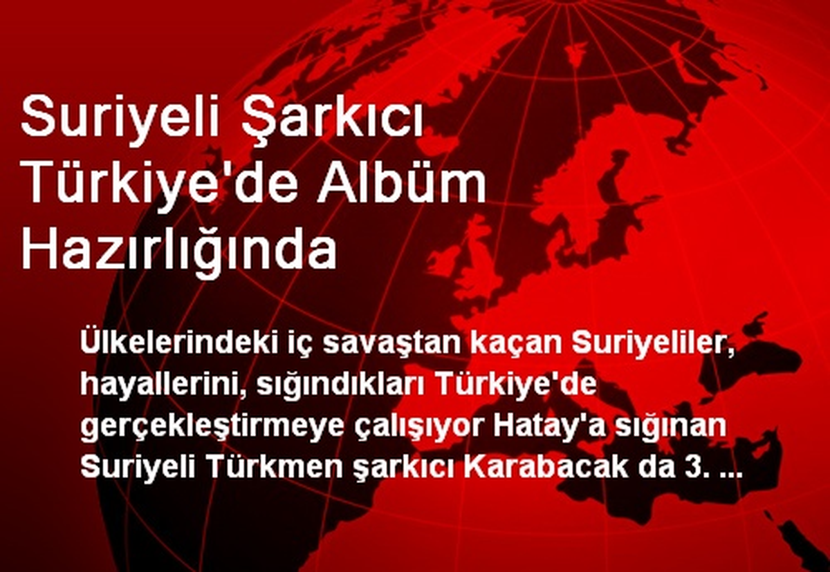 Suriyeli Şarkıcı Türkiye\'de Albüm Hazırlığında