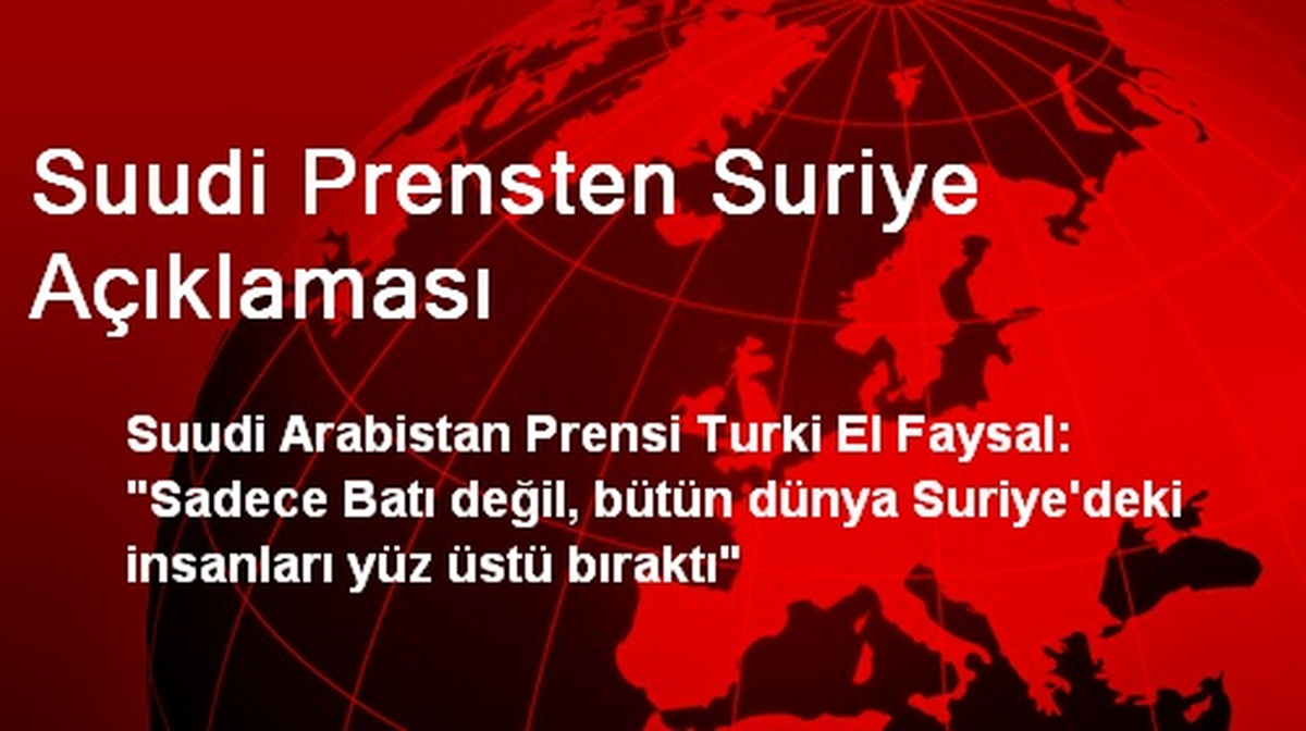 Suudi Prensten Suriye Açıklaması