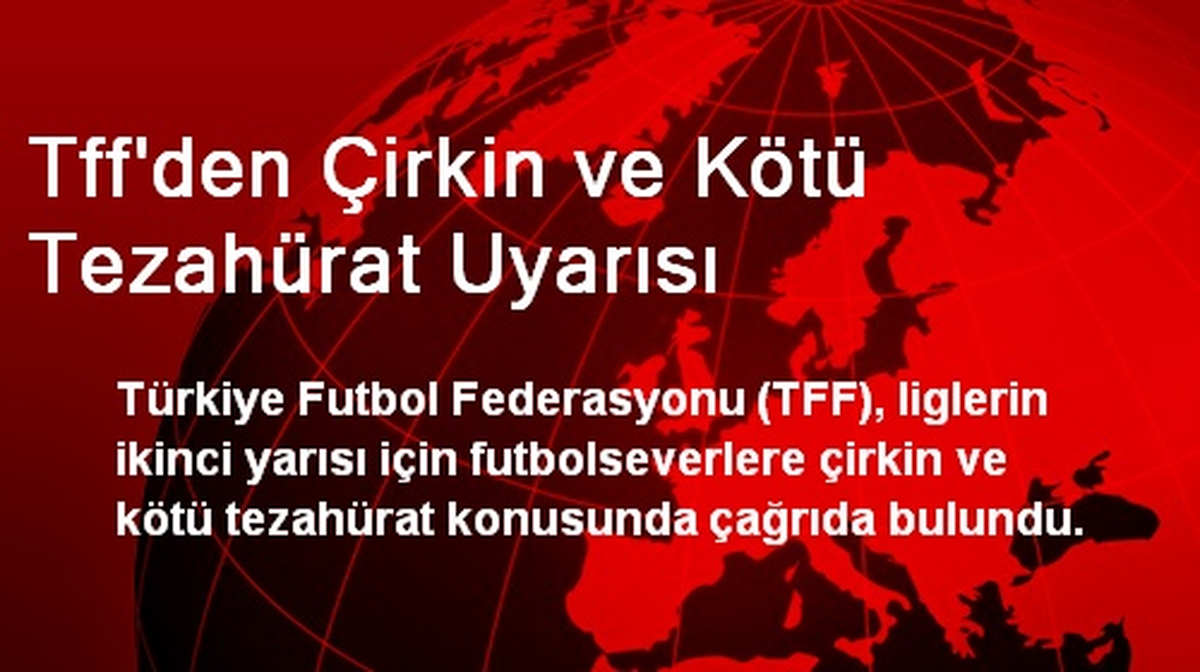 Tff\'den Çirkin ve Kötü Tezahürat Uyarısı