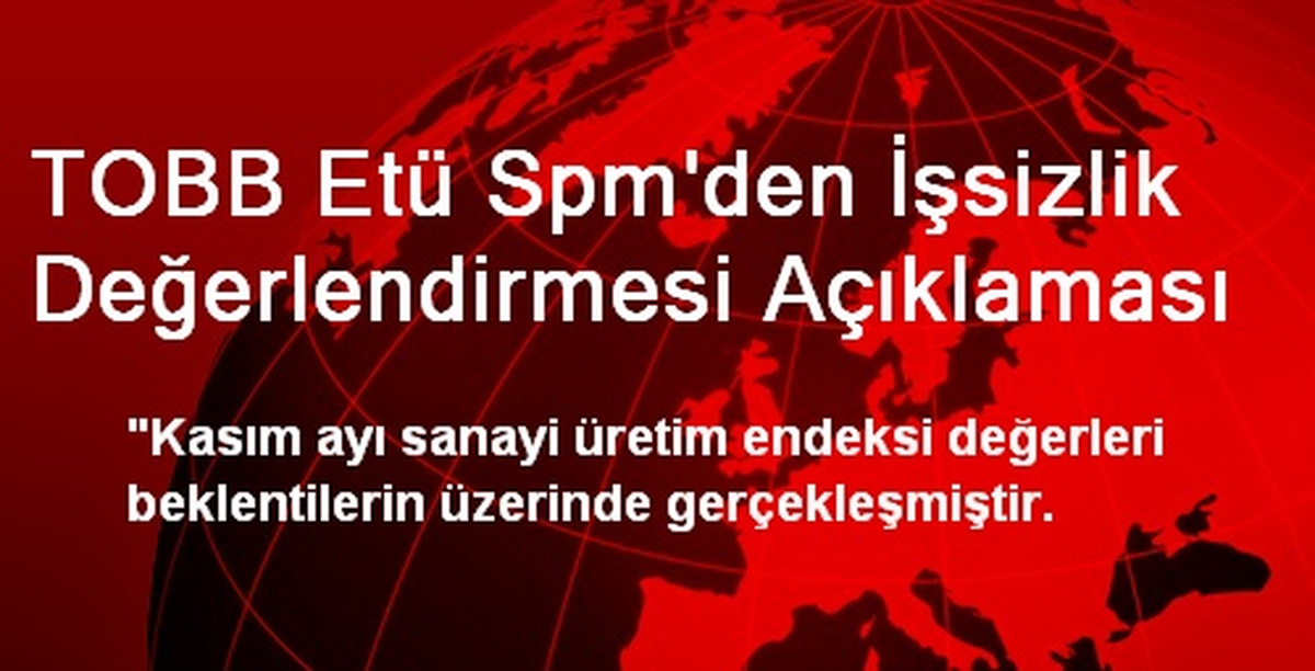 TOBB Etü Spm\'den İşsizlik Değerlendirmesi Açıklaması