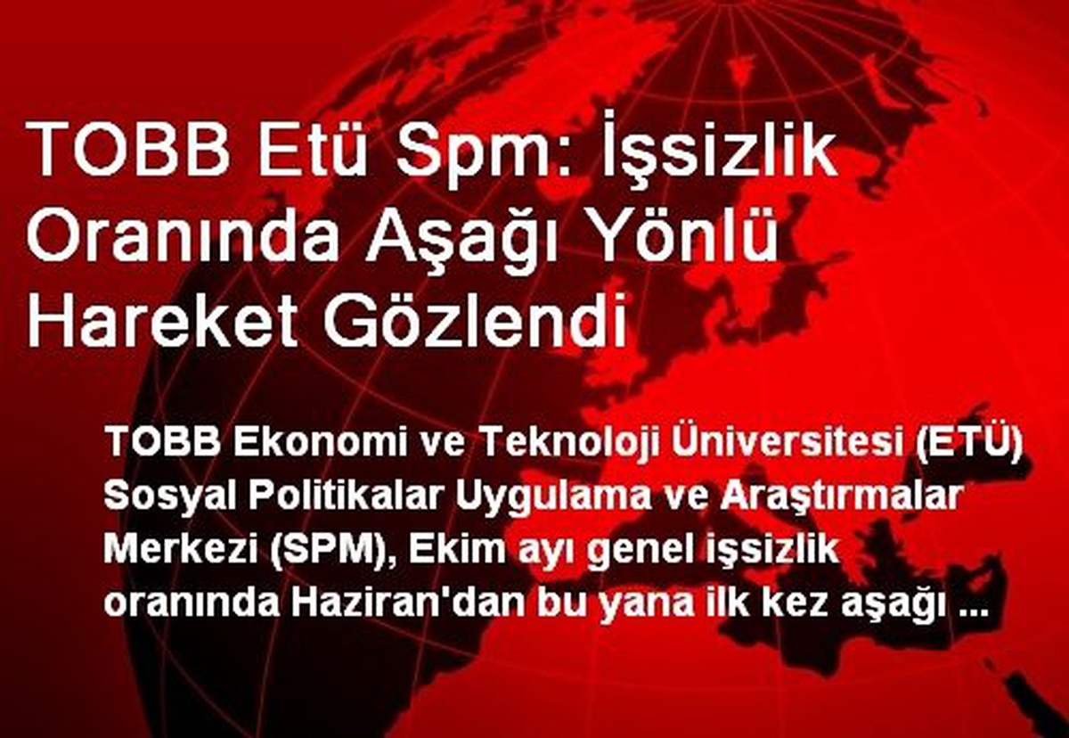 TOBB Etü Spm: İşsizlik Oranında Aşağı Yönlü Hareket Gözlendi