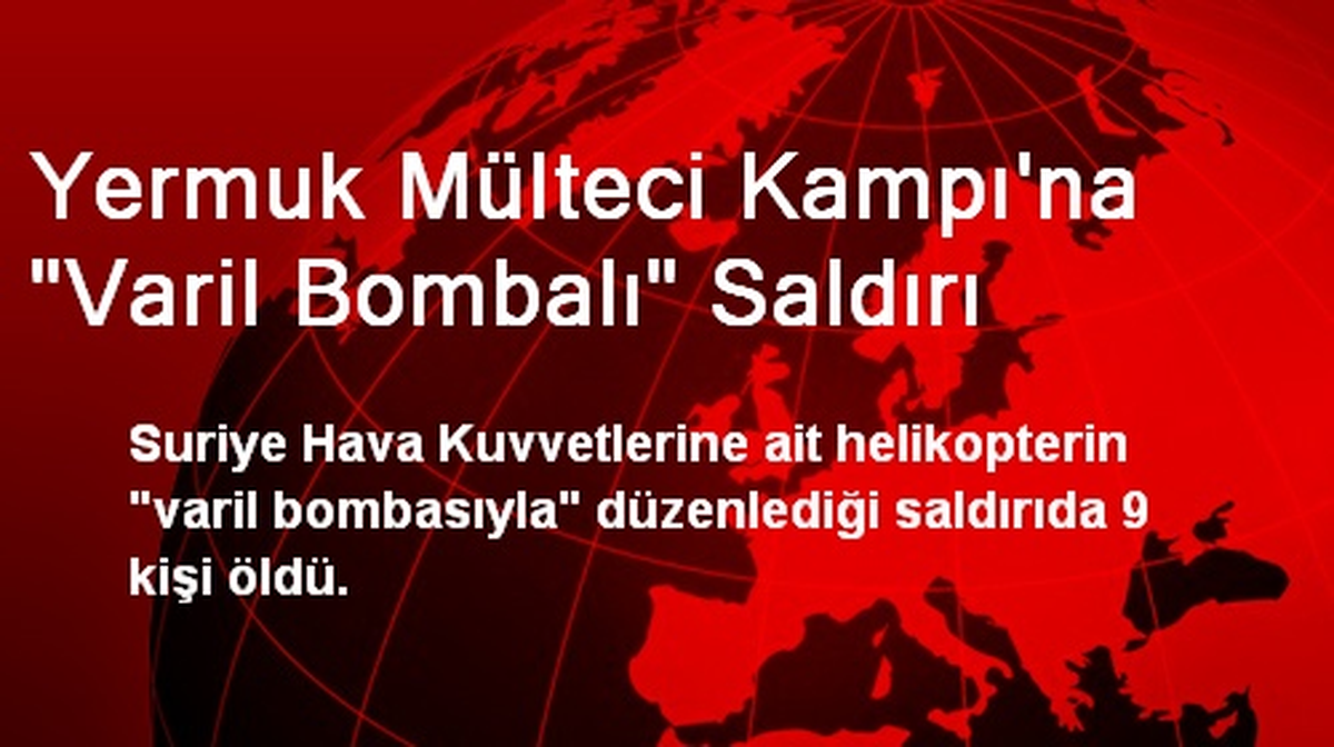 Yermuk Mülteci Kampı\'na "Varil Bombalı" Saldırı