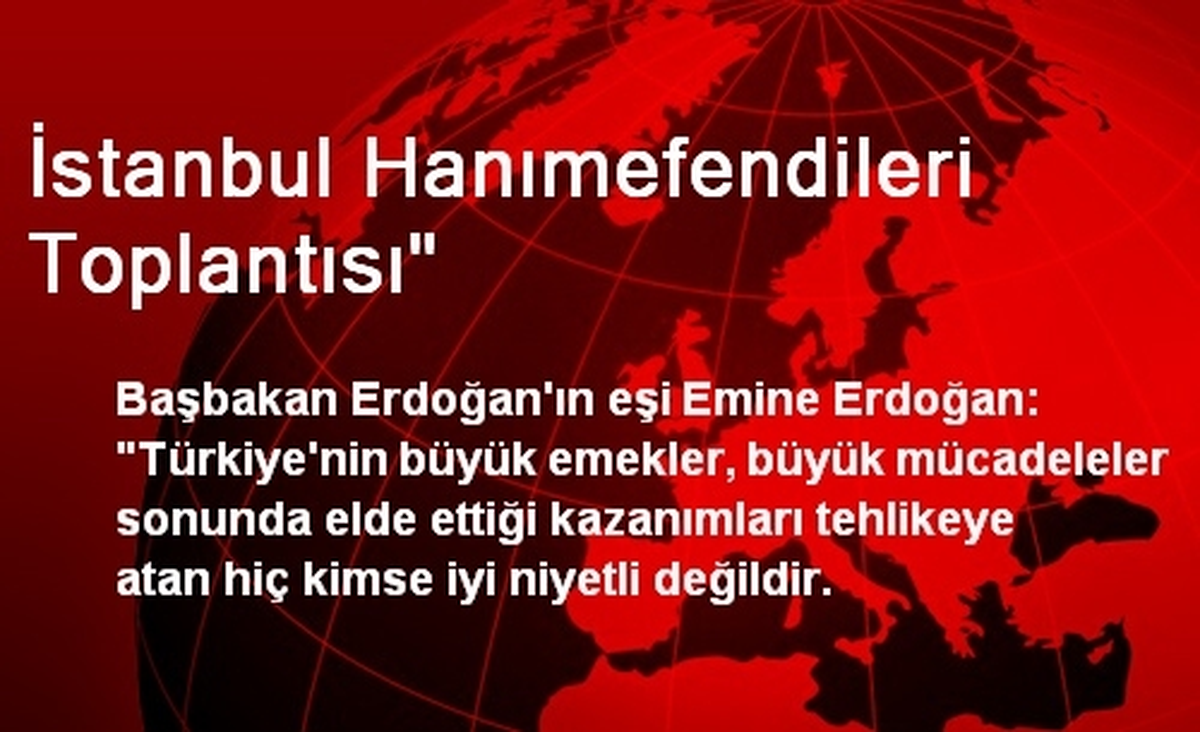 İstanbul Hanımefendileri Toplantısı"