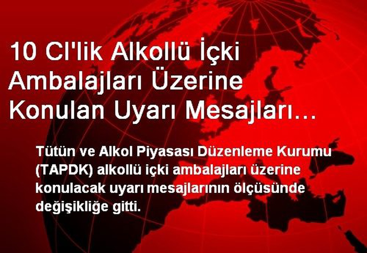 Alkollü İçki Ambalajları Üzerine Konulan Mesajlar Küçültüldü