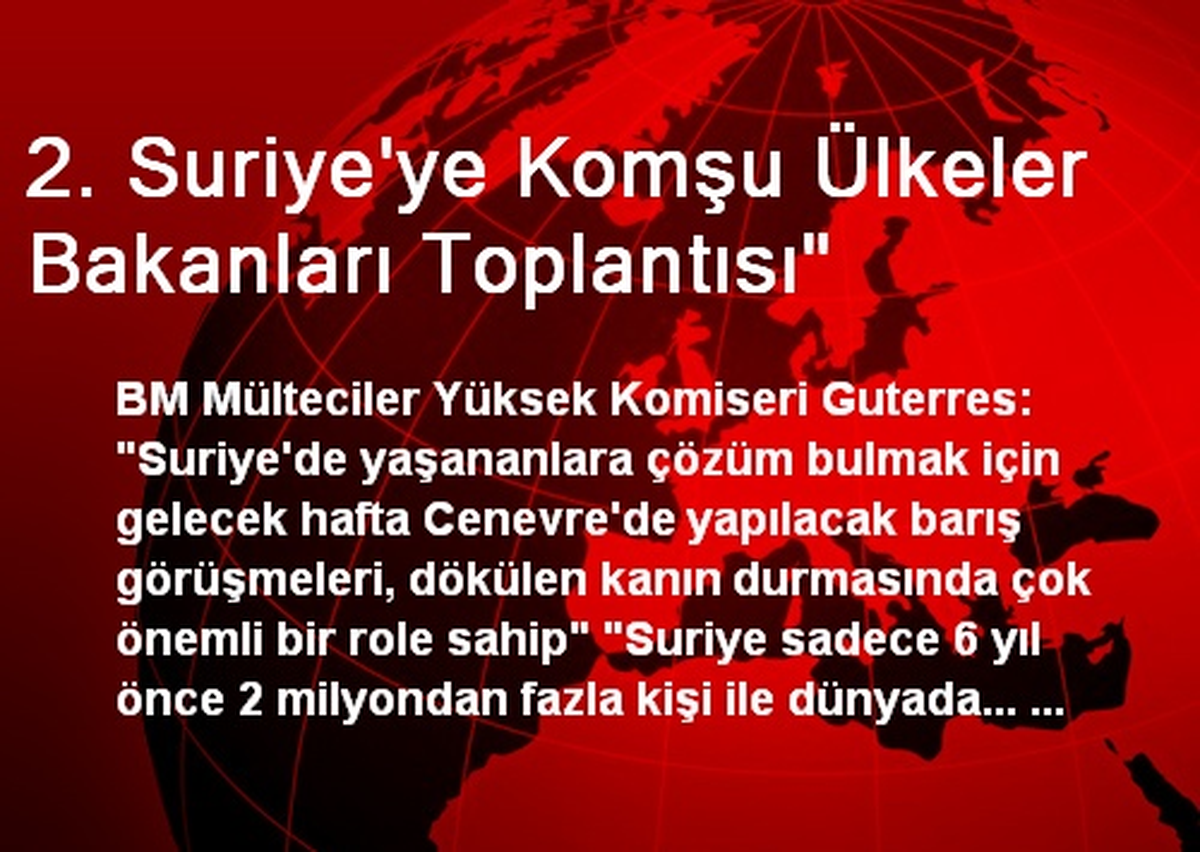 2. Suriye\'ye Komşu Ülkeler Bakanları Toplantısı"
