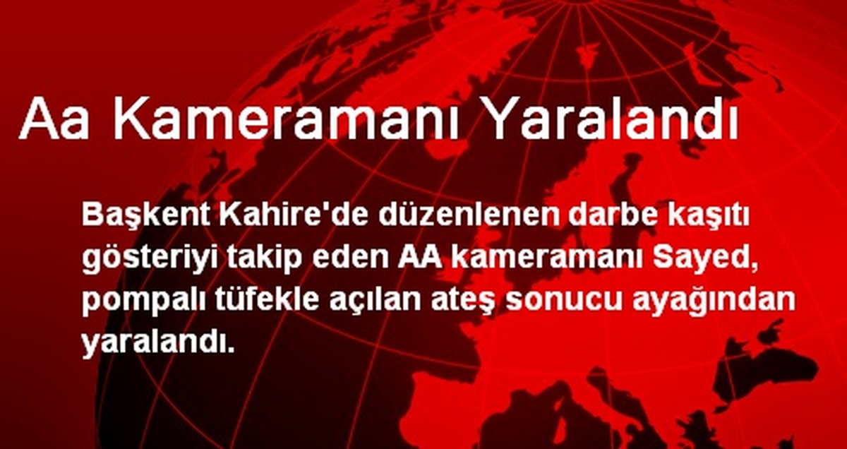 Aa Kameramanı Yaralandı