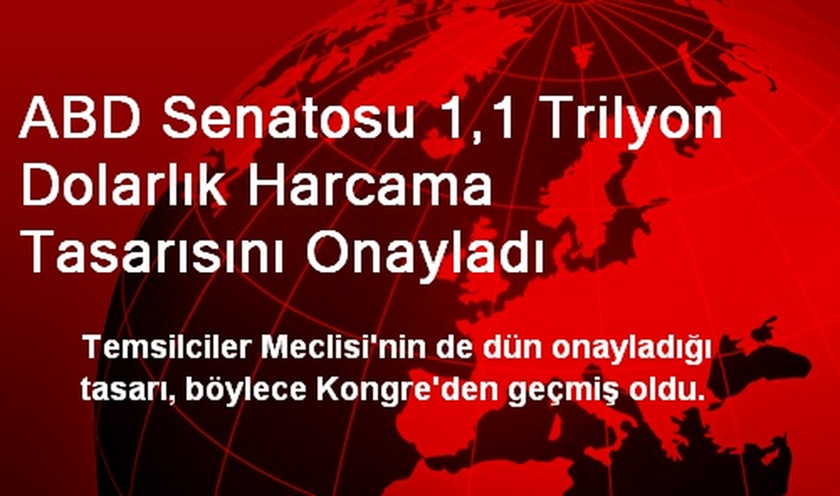 ABD\'de 1,1 Trilyon Dolarlık Harcama Tasarısı Onaylandı