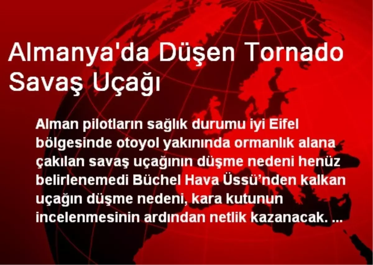 Almanya\'da Düşen Tornado Savaş Uçağı