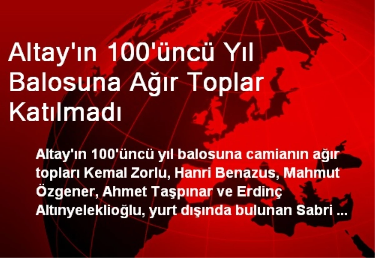 Altay\'ın 100\'üncü Yıl Balosuna Ağır Toplar Katılmadı