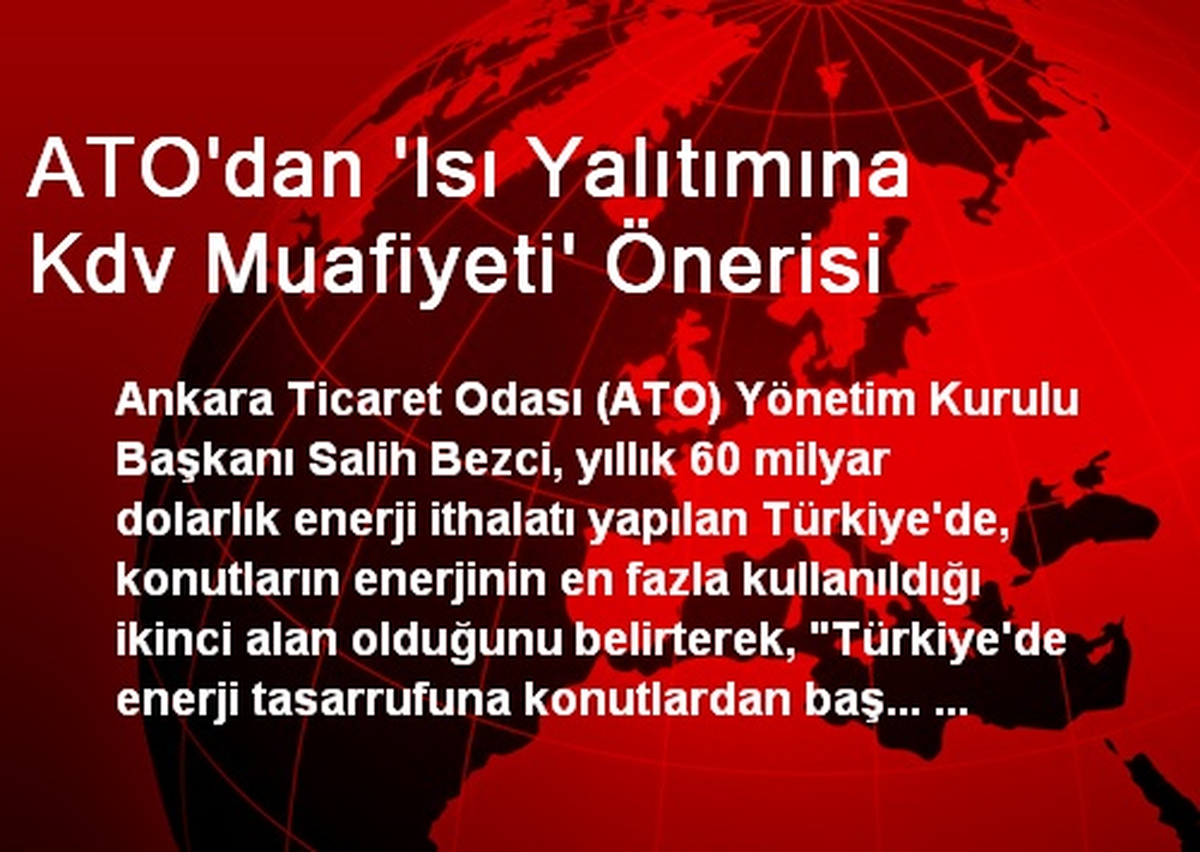 ATO\'dan \'Isı Yalıtımına Kdv Muafiyeti\' Önerisi