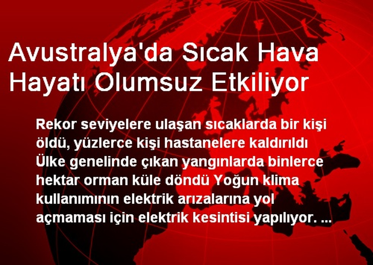Avustralya\'da Sıcak Hava Hayatı Olumsuz Etkiliyor