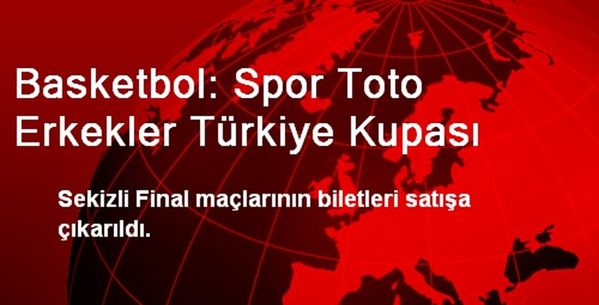 Basketbol: Spor Toto Erkekler Türkiye Kupası