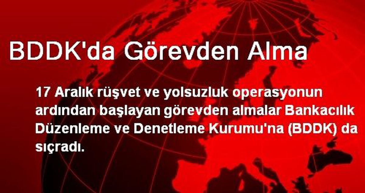 BDDK\'da Görevden Alma