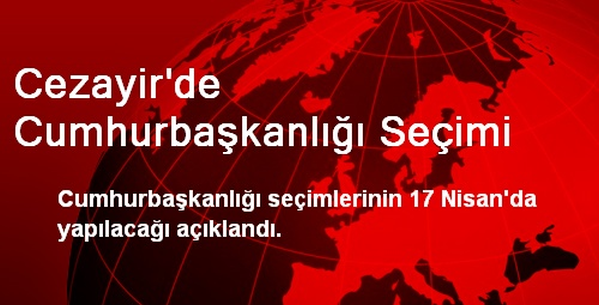 Cezayir\'de Cumhurbaşkanlığı Seçimi