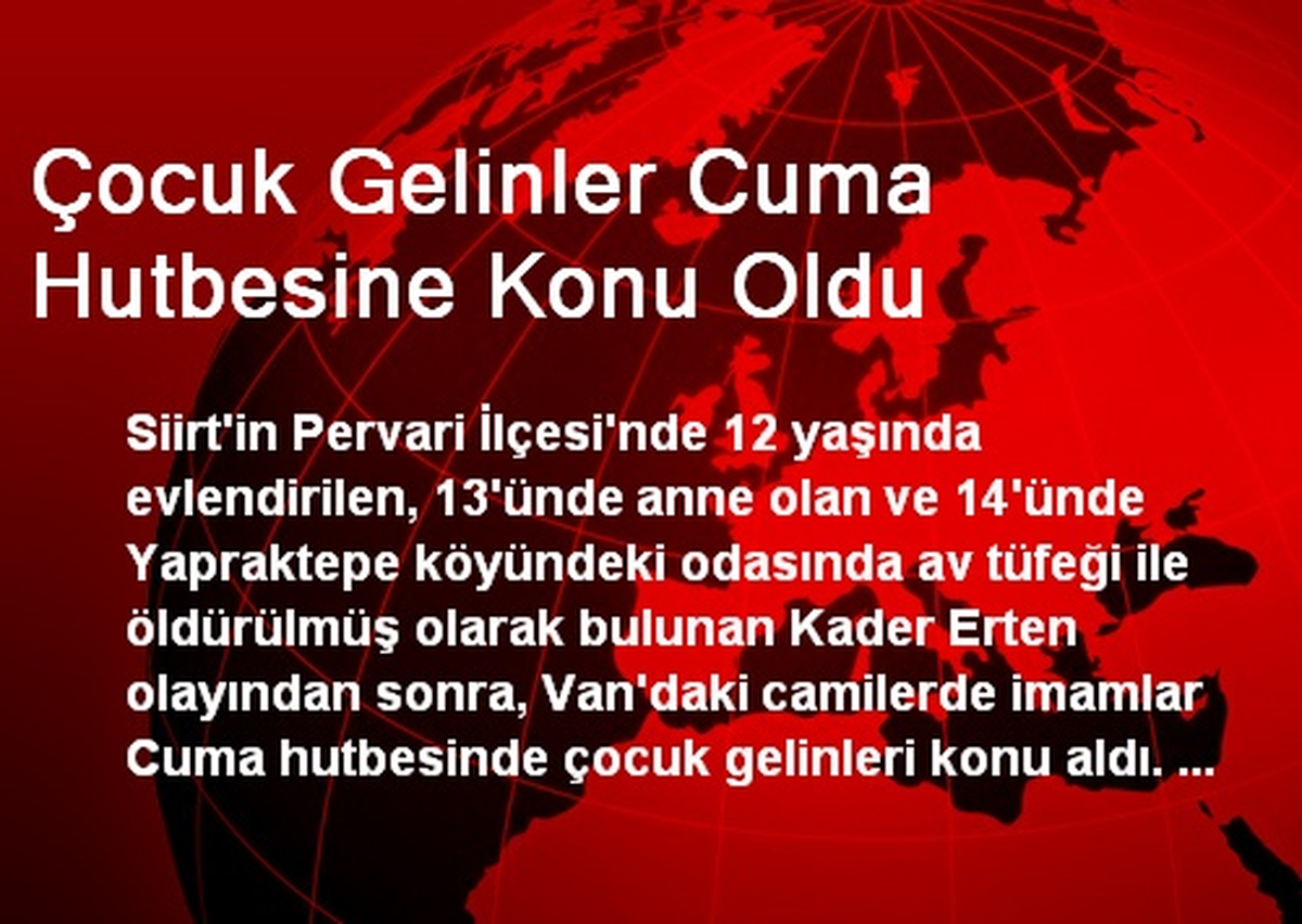 Çocuk Gelinler Cuma Hutbesine Konu Oldu