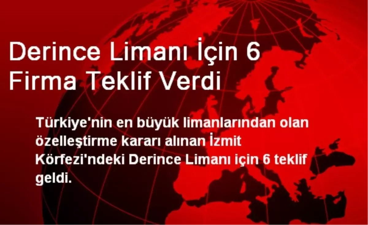 Derince Limanı İçin 6 Firma Teklif Verdi