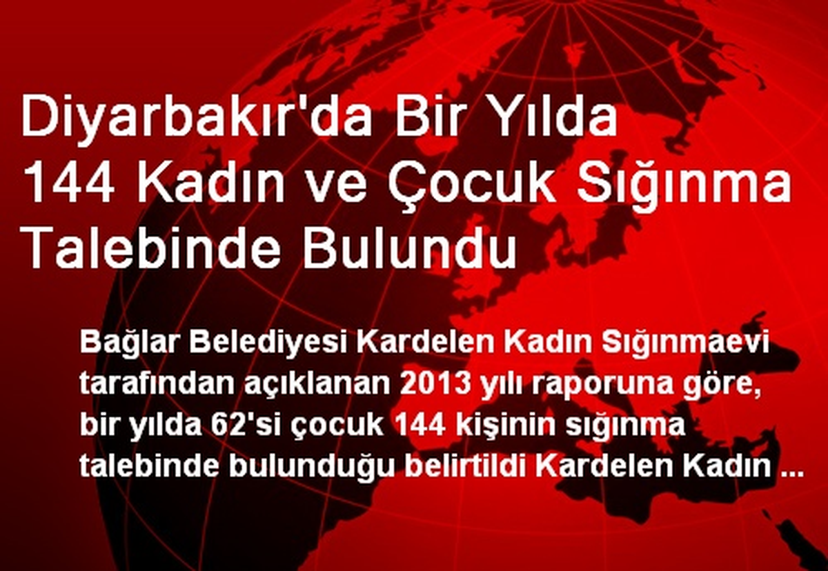 Diyarbakır\'da Bir Yılda 144 Kadın ve Çocuk Sığınma Talebinde Bulundu