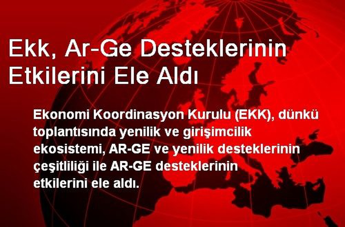 Ekk, Ar-Ge Desteklerinin Etkilerini Ele Aldı