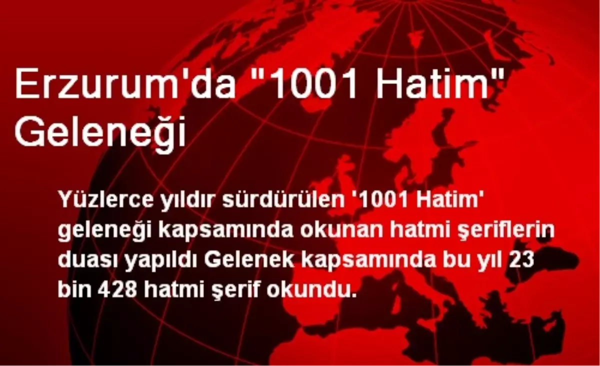 Erzurum\'da 1001 Hatim Geleneği