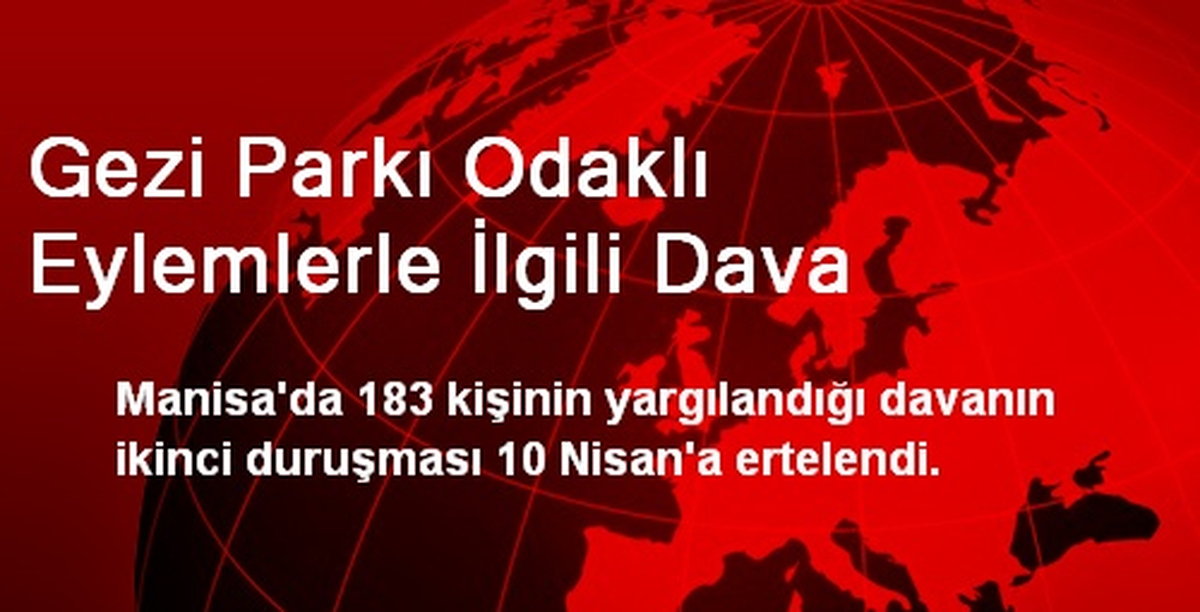 Gezi Parkı Odaklı Eylemlerle İlgili Dava