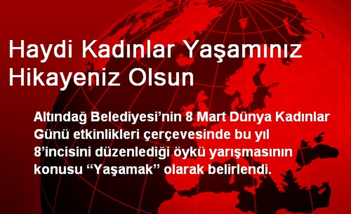 Haydi Kadınlar Yaşamınız Hikayeniz Olsun