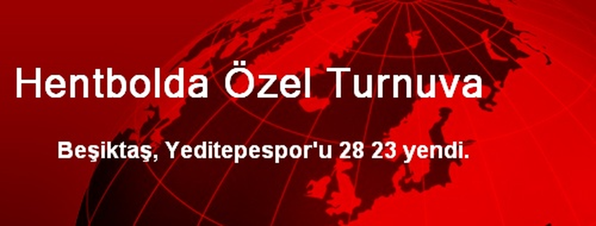 Hentbolda Özel Turnuva