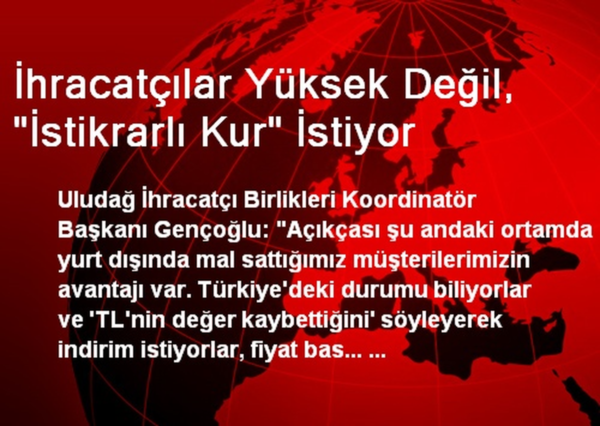 İhracatçılar Yüksek Değil, "İstikrarlı Kur" İstiyor