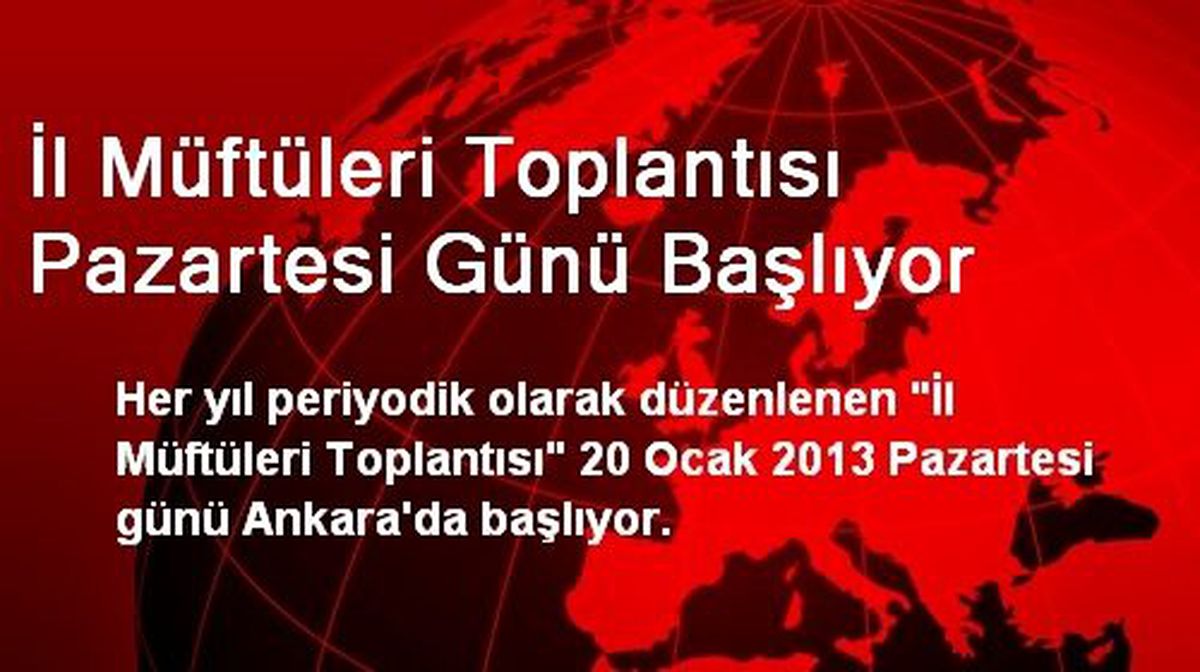 İl Müftüleri Toplantısı Pazartesi Günü Başlıyor