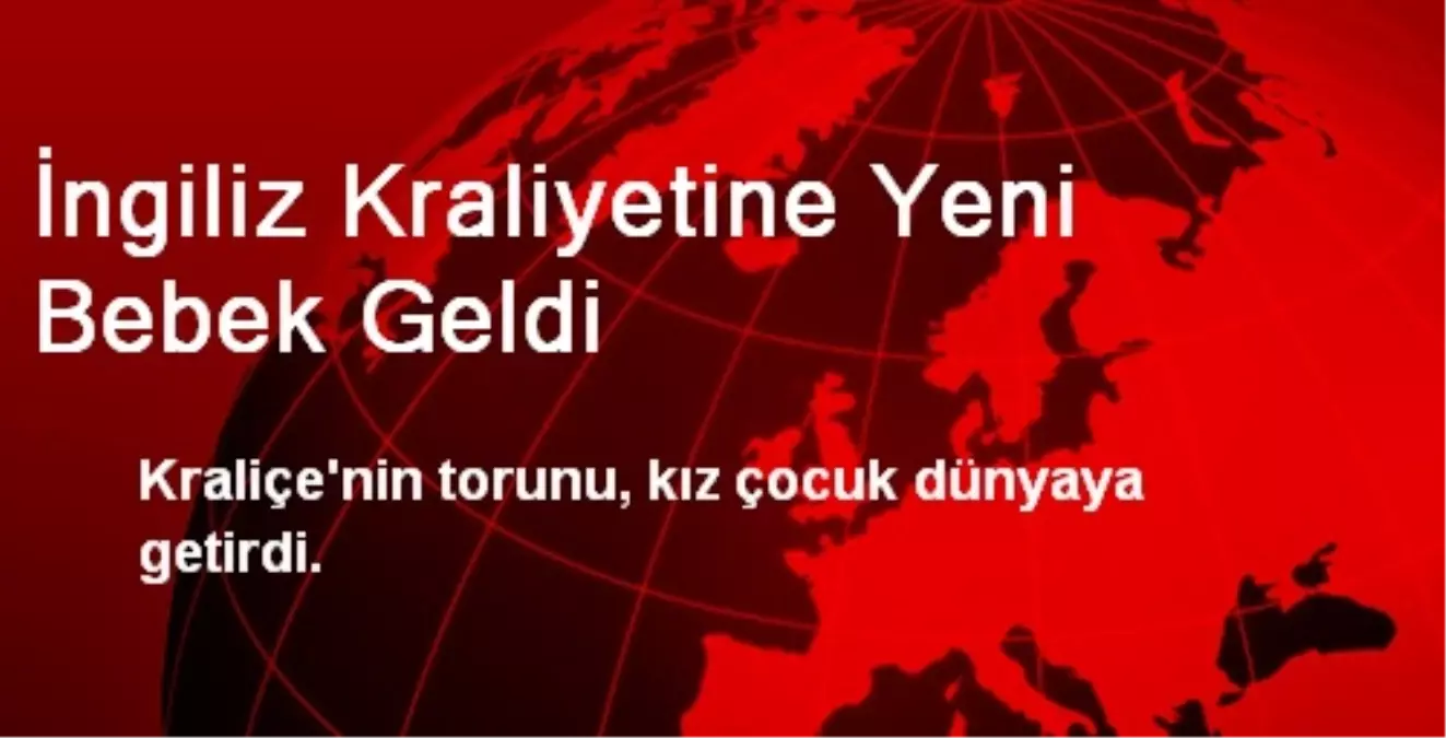 İngiliz Kraliyetine Yeni Bebek Geldi