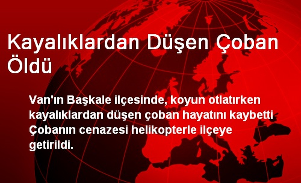 Kayalıklardan Düşen Çoban Öldü