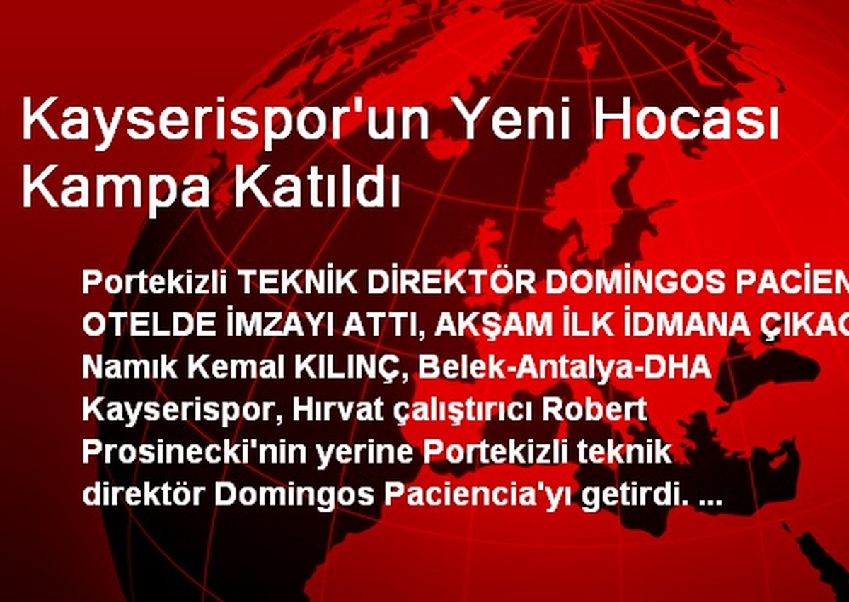 Kayserispor\'un Yeni Hocası Kampa Katıldı