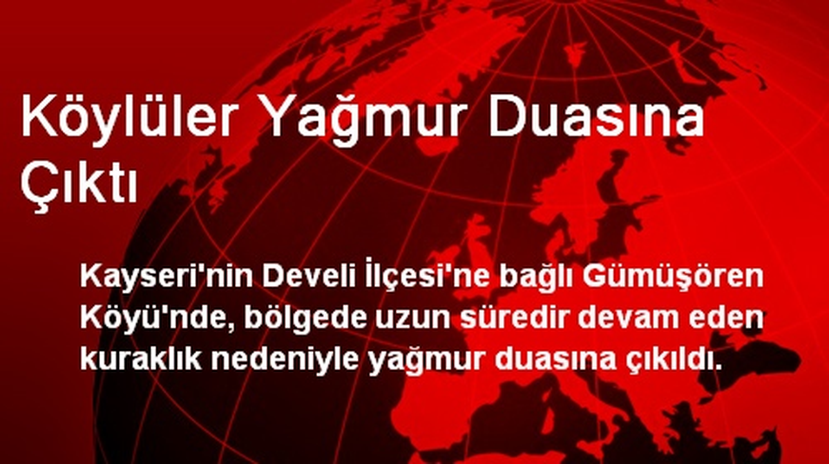 Köylüler Yağmur Duasına Çıktı